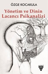 Yönetim ve Dinin Lacancı Psikanalizi - Urzeni Yayıncılık