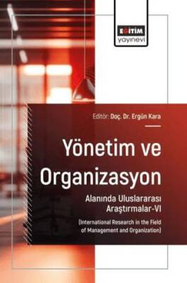 Yönetim ve Organizasyon Alanında Uluslararası Araştırmalar - 6 - 1