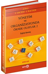 Yönetim ve Organizasyonda Örnek Olaylar 2 - Beta Yayınevi