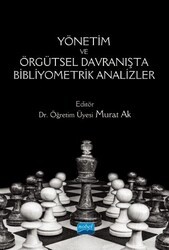 Yönetim ve Örgütsel Davranışta Bibliyometrik Analizler - Nobel Akademik Yayıncılık