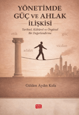 Yönetimde Güç ve Ahlak İlişkisi - 1