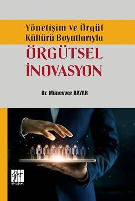 Yönetişim ve Örgüt Kültürü Boyutlarıyla Örgütsel İnovasyon - 1