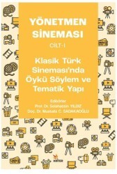 Yönetmen Sineması Cilt-I: Klasik Türk Sinemasında Öykü Söylem ve Tematik Yapı - Kriter Yayınları