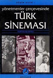 Yönetmenler Çerçevesinde Türk Sineması - Ayyıldız Basım Yayın