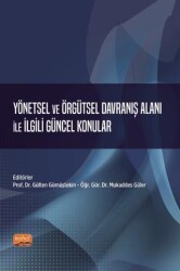 Yönetsel ve Örgütsel Davranış Alanı ile İlgili Güncel Konular - Nobel Bilimsel Eserler