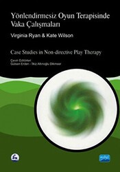 Yönlendirmesiz Oyun Terapisinde Vaka Çalışmaları - Nobel Akademik Yayıncılık