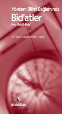 Yöntem Bilimi Bağlamında Bid`atler - 1