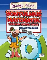 Yontulmuş Matematik Sayıların Gizemli Tarihi - Eğlenceli Bilgi Yayınları