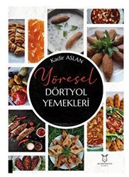 Yöresel Dörtyol Yemekleri - Akademisyen Kitabevi