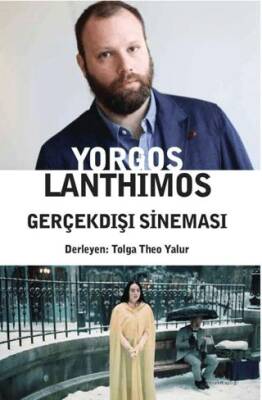 Yorgos Lanthimos – Gerçekdışı Sineması - 1
