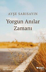 Yorgun Anılar Zamanı - Can Yayınları