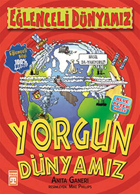Yorgun Dünyamız