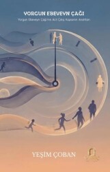 Yorgun Ebeveyn Çağı - Sarnıç Yayınları