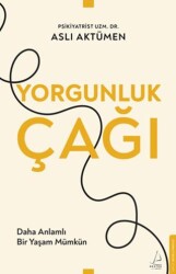 Yorgunluk Çağı - Destek Yayınları