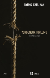 Yorgunluk Toplumu - İnka Yayınları
