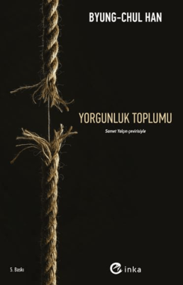 Yorgunluk Toplumu - 1