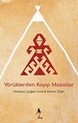 Yörüklerden Kayıp Masallar - A7 Kitap