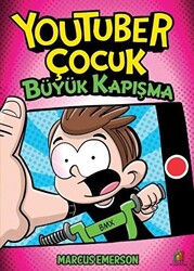 Youtuber Çocuk - Büyük Kapışma - 1