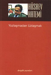 Yozlaşmadan Uzlaşmak - Dergah Yayınları