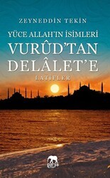Yüce Allah`ın İsimleri - Vurud`tan Delalet`e Latifler - Parya Kitap