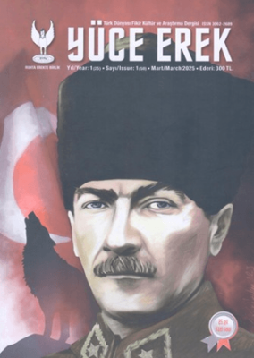 Yüce Erek Türk Dünyası Fikir, Kültür ve Araştırma Dergisi - Ruhta Erekte Birlik Yıl: 2025 Sayı: 1 - 1