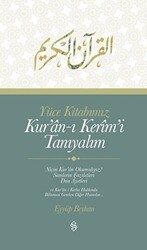Yüce Kitabımız Kur`an-ı Kerim`i Tanıyalım - Semerkand Yayınları