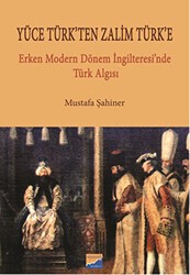 Yüce Türk`ten Zalim Türk`e - Siyasal Kitabevi