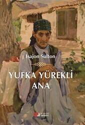Yufka Yürekli Ana - Berikan Yayınevi