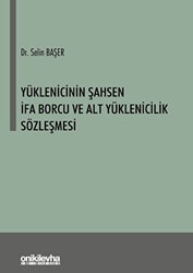 Yüklenicinin Şahsen İfa Borcu ve Alt Yüklenicilik Sözleşmesi - On İki Levha Yayınları