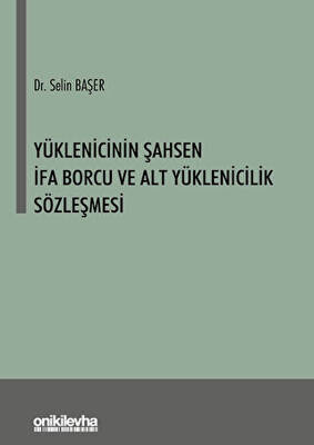 Yüklenicinin Şahsen İfa Borcu ve Alt Yüklenicilik Sözleşmesi - 1