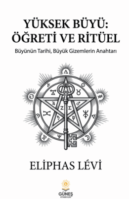 Yüksek Büyü: Öğreti ve Ritüel - 1