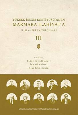 Yüksek İslam Enstitüsü`nden Marmara İlahiyat`a - Cilt 3 - 1