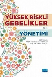 Yüksek Riskli Gebelikler ve Yönetimi - Nobel Akademik Yayıncılık
