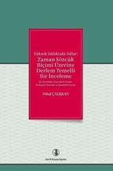 Yüksek Sıklıktaki Adlar: Zaman Sözcük Biçimi Üzerine Derlem Temelli Bir İnceleme - Türk Dil Kurumu Yayınları
