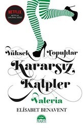Yüksek Topuklar Kararsız Kalpler - Martı Yayınları