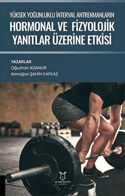 Yüksek Yoğunluklu İnterval Antrenmanların Hormonal ve Fizyolojik Yanıtlar Üzerine Etkisi - 1