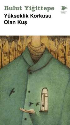 Yükseklik Korkusu Olan Kuş - 1