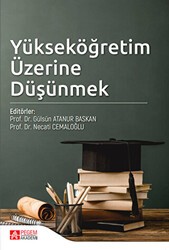 Yükseköğretim Üzerine Düşünmek - Pegem Akademi Yayıncılık