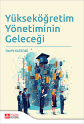 Yükseköğretim Yönetiminin Geleceği - Pegem Akademi Yayıncılık