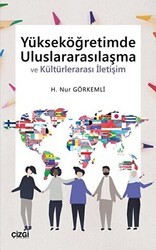 Yükseköğretimde Uluslararasılaşma ve Kültürlerarası İletişim - Çizgi Kitabevi Yayınları