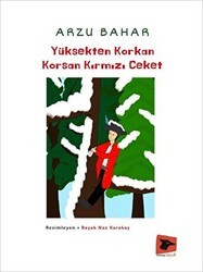Yüksekten Korkan Korsan Kırmızı Ceket - Alakarga Sanat Yayınları