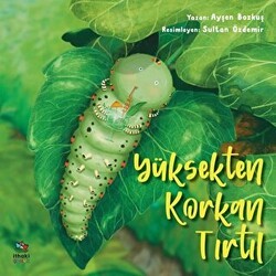 Yüksekten Korkan Tırtıl - İthaki Çocuk Yayınları