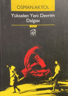 Yükselen Yeni Devrim Dalgası - 1