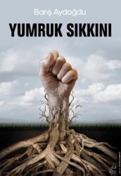 Yumruk Sıkkını - Destek Yayınları