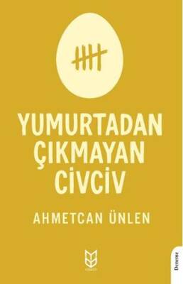 Yumurtadan Çıkmayan Civciv - 1
