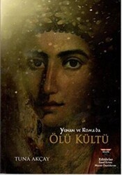 Yunan ve Roma`da Ölü Kültü - Bilgin Kültür Sanat Yayınları