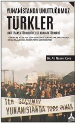 Yunanistanda Unuttuğumuz Türkler - Batı Trakya Türkleri ve Ege Adaları Türkleri - Sonçağ Yayınları