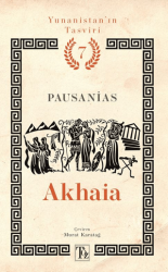 Yunanistan’ın Tasviri 7. Kitap: Akhaia - 1