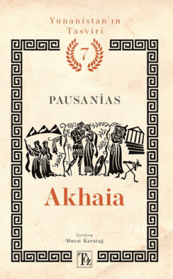 Yunanistan’ın Tasviri 7. Kitap: Akhaia - 1