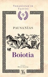 Yunanistan’ın Tasviri 9. Kitap: Boiotia - 1